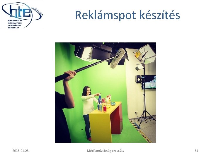 Reklámspot készítés 2015. 01. 28. Médiaműveltség oktatása 51 