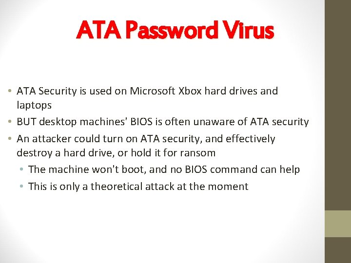 ATA Password Virus • ATA Security is used on Microsoft Xbox hard drives and
