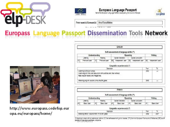 http: //www. europass. cedefop. eur opa. eu/europass/home/ LB-13 Oct 2011 