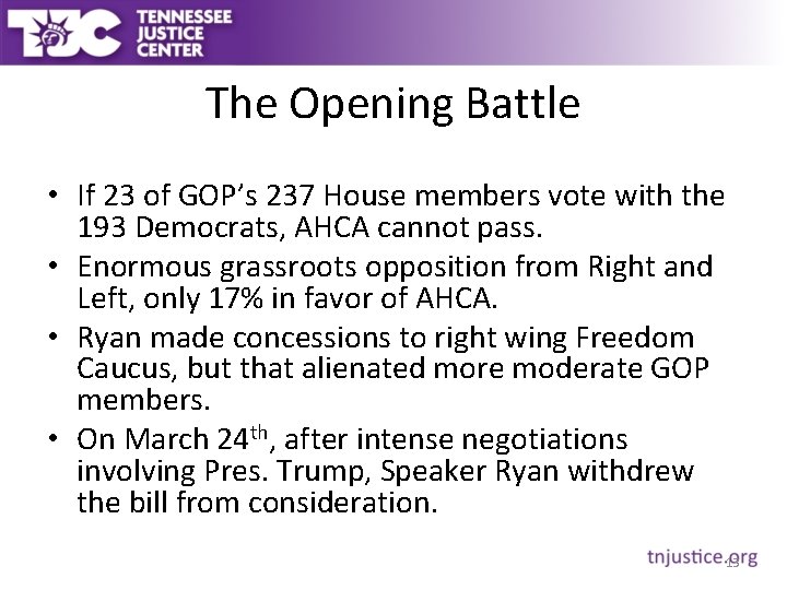 The Opening Battle • If 23 of GOP’s 237 House members vote with the