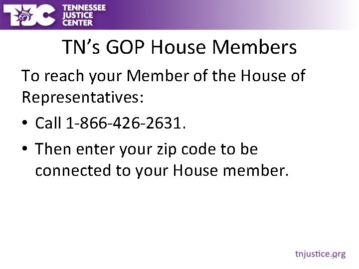 TN’s GOP House Members To reach your Member of the House of Representatives: •