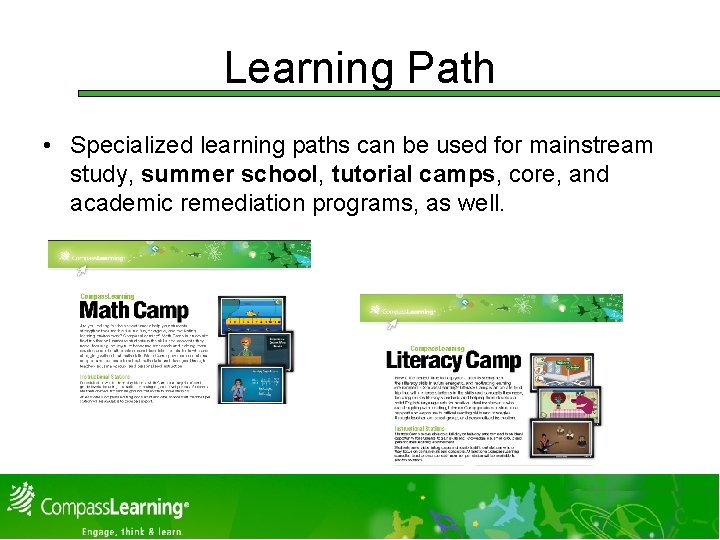 Learning Path • Specialized learning paths can be used for mainstream study, summer school,