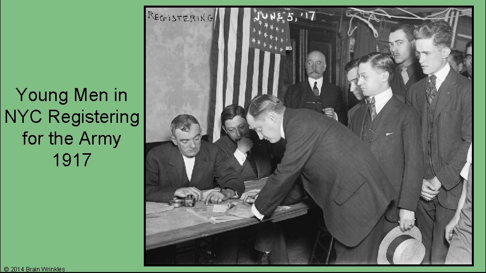 Young Men in NYC Registering for the Army 1917 © 2014 Brain Wrinkles 