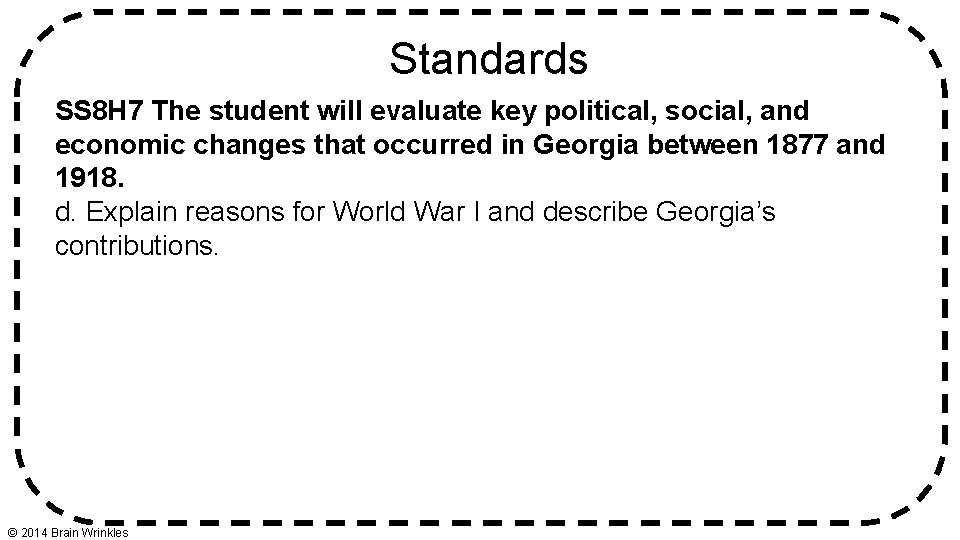 Standards SS 8 H 7 The student will evaluate key political, social, and economic