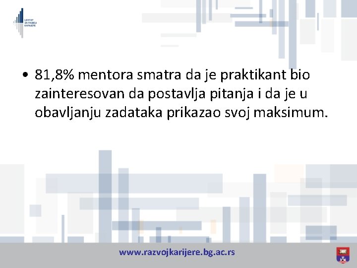  • 81, 8% mentora smatra da je praktikant bio zainteresovan da postavlja pitanja