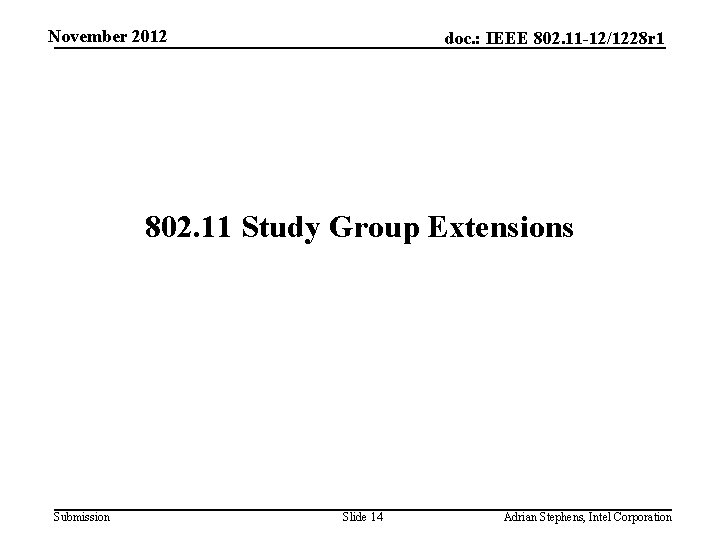 November 2012 doc. : IEEE 802. 11 -12/1228 r 1 802. 11 Study Group