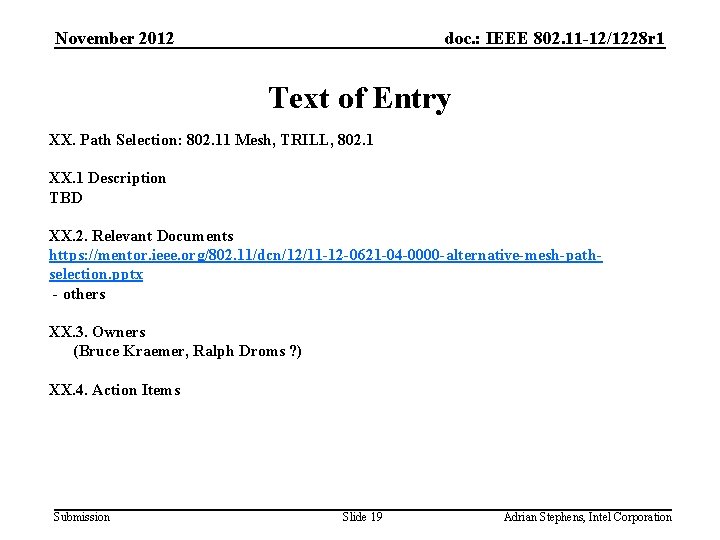 November 2012 doc. : IEEE 802. 11 -12/1228 r 1 Text of Entry XX.