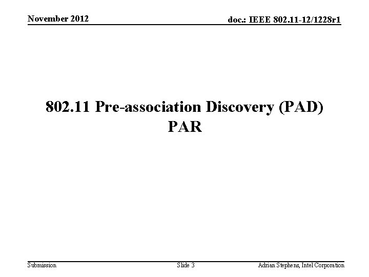 November 2012 doc. : IEEE 802. 11 -12/1228 r 1 802. 11 Pre-association Discovery