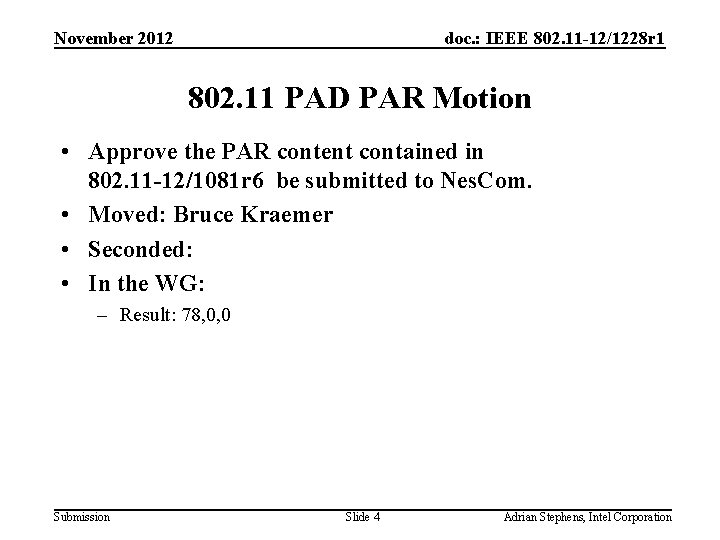 November 2012 doc. : IEEE 802. 11 -12/1228 r 1 802. 11 PAD PAR