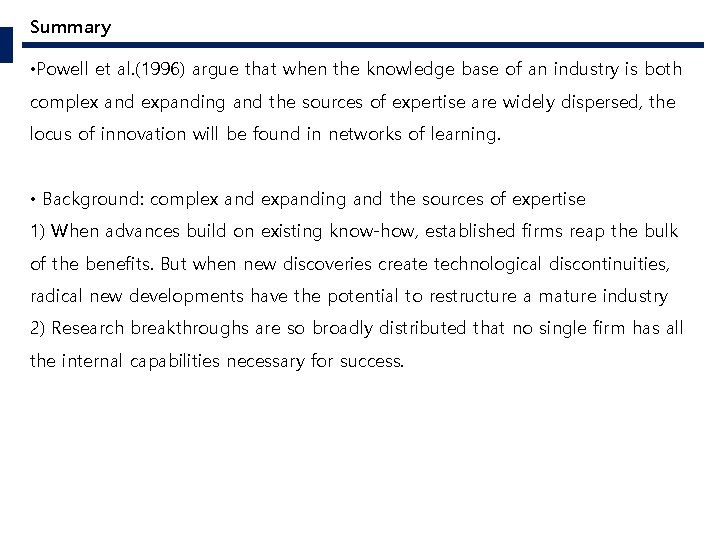 Summary • Powell et al. (1996) argue that when the knowledge base of an