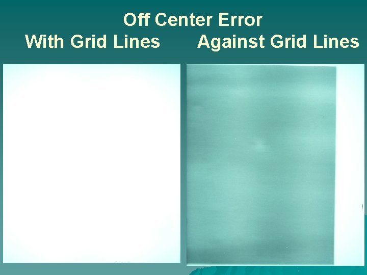 Off Center Error With Grid Lines Against Grid Lines 