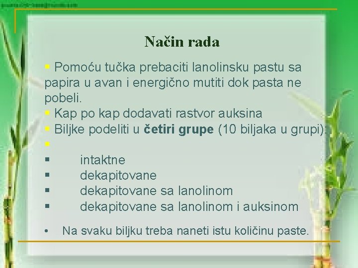 Način rada § Pomoću tučka prebaciti lanolinsku pastu sa papira u avan i energično