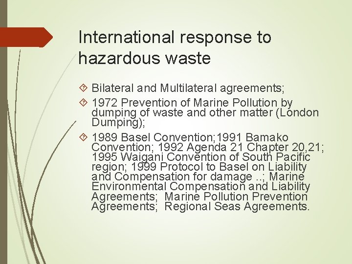 International response to hazardous waste Bilateral and Multilateral agreements; 1972 Prevention of Marine Pollution