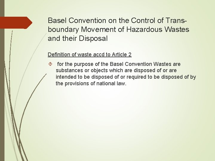 Basel Convention on the Control of Transboundary Movement of Hazardous Wastes and their Disposal