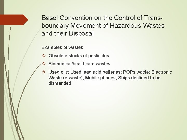 Basel Convention on the Control of Transboundary Movement of Hazardous Wastes and their Disposal