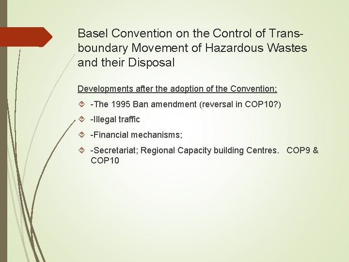 Basel Convention on the Control of Transboundary Movement of Hazardous Wastes and their Disposal