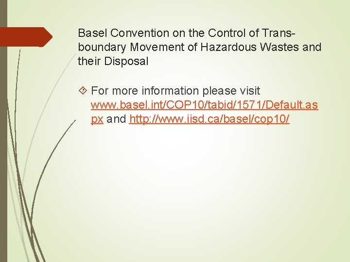 Basel Convention on the Control of Transboundary Movement of Hazardous Wastes and their Disposal