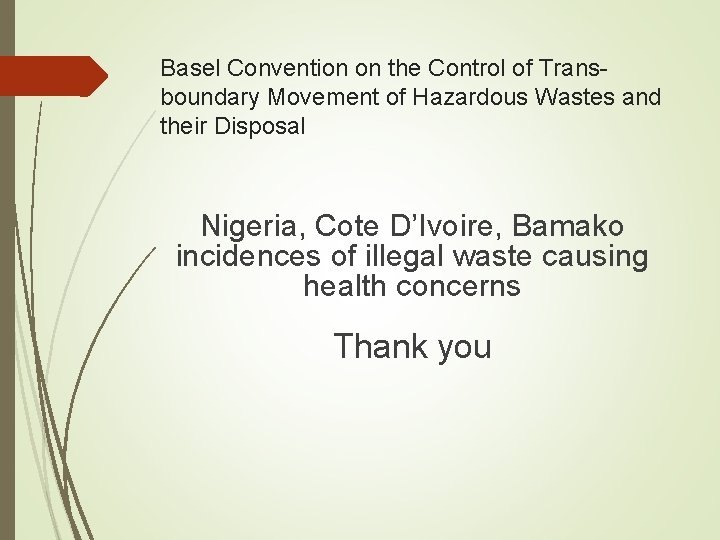 Basel Convention on the Control of Transboundary Movement of Hazardous Wastes and their Disposal