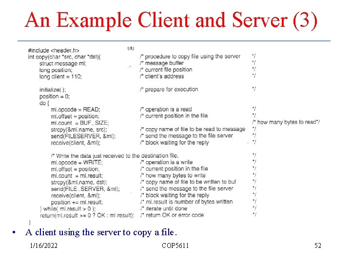 An Example Client and Server (3) • A client using the server to copy