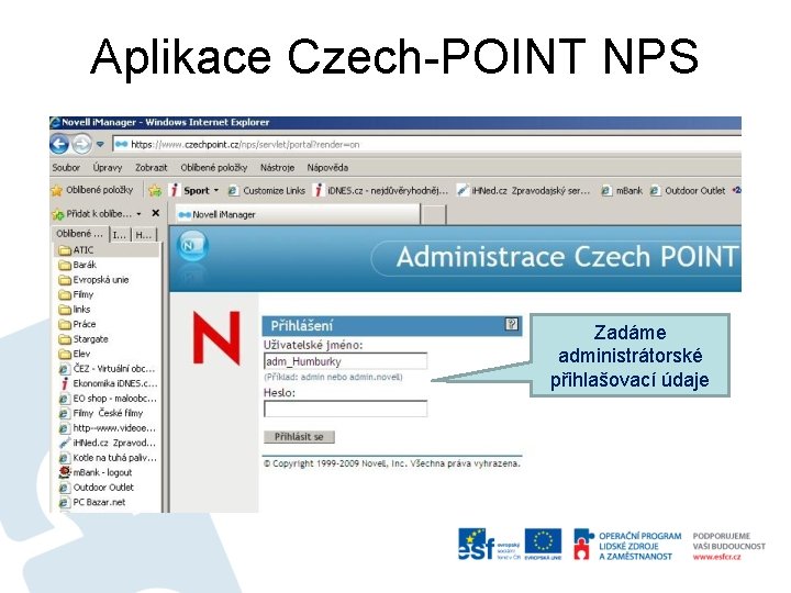 Aplikace Czech-POINT NPS Zadáme administrátorské přihlašovací údaje 
