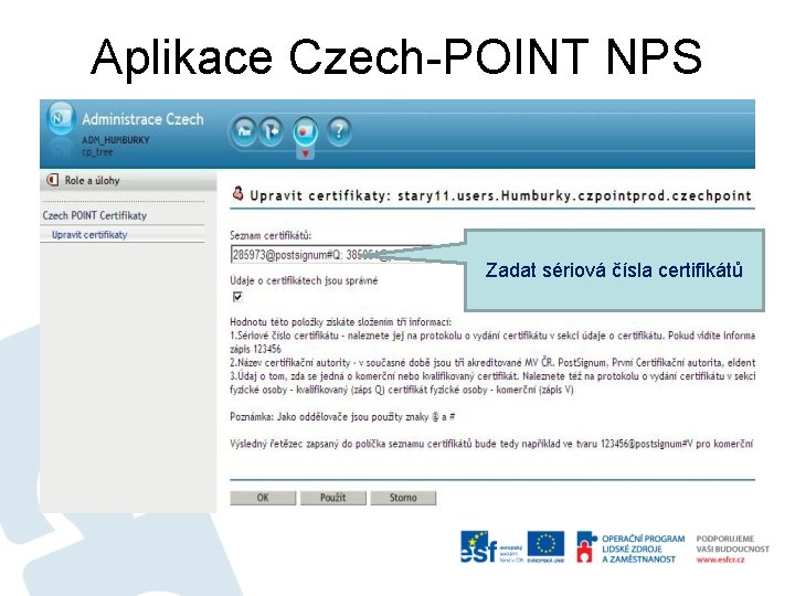 Aplikace Czech-POINT NPS Zadat sériová čísla certifikátů 