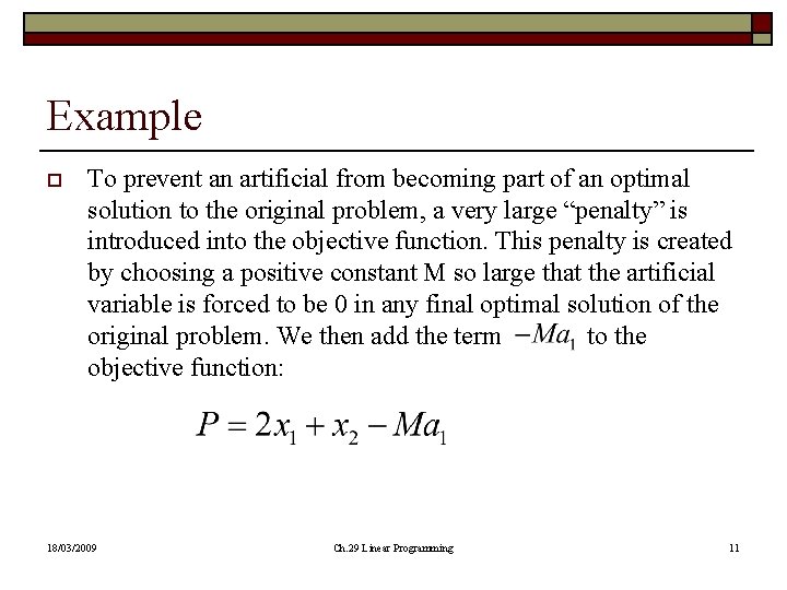 Example o To prevent an artificial from becoming part of an optimal solution to Example o To prevent an artificial from becoming part of an optimal solution to