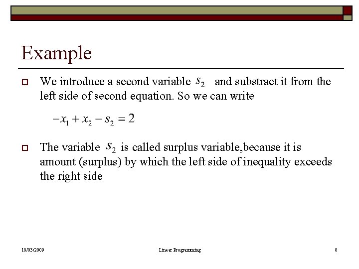 Example o We introduce a second variable and substract it from the left side Example o We introduce a second variable and substract it from the left side