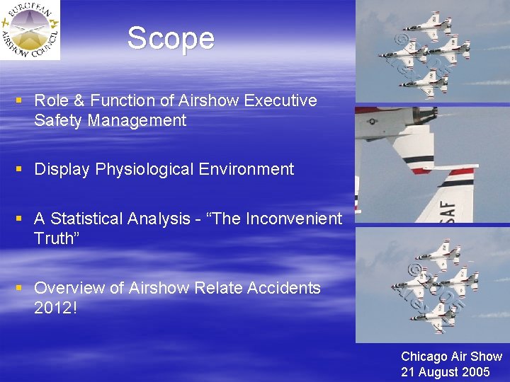 Scope § Role & Function of Airshow Executive Safety Management § Display Physiological Environment