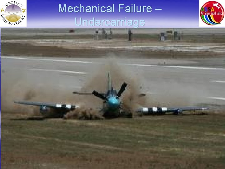 Mechanical Failure – Undercarriage 