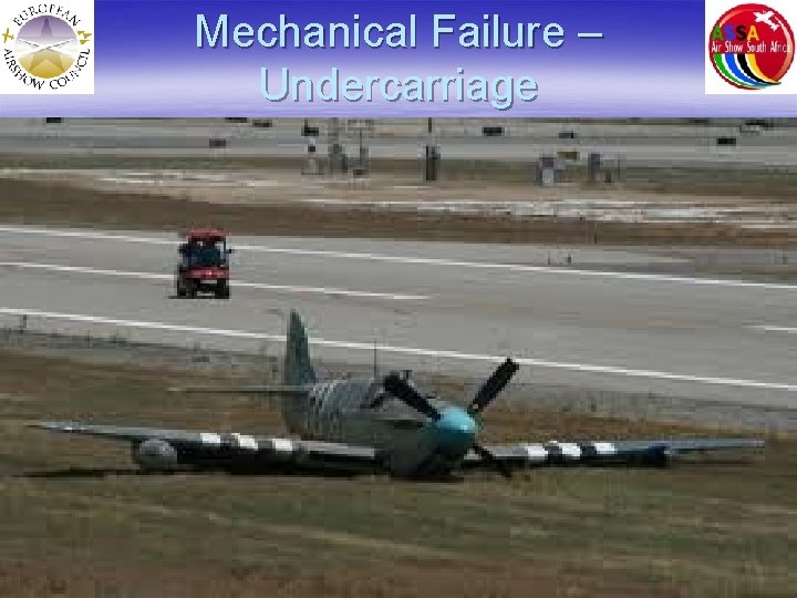 Mechanical Failure – Undercarriage 