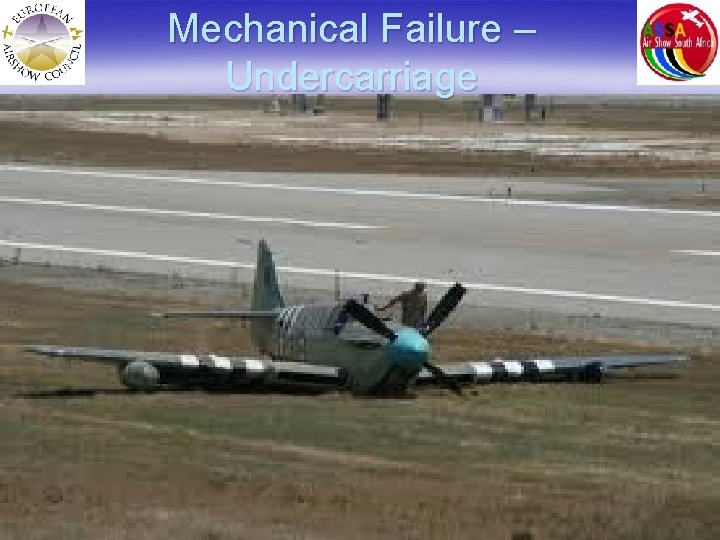 Mechanical Failure – Undercarriage 