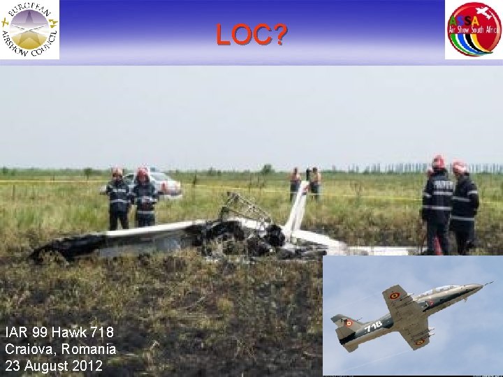 LOC? IAR 99 Hawk 718 Craiova, Romania 23 August 2012 
