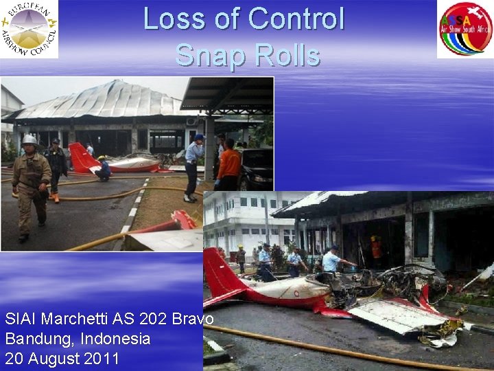 Loss of Control Snap Rolls SIAI Marchetti AS 202 Bravo Bandung, Indonesia 20 August