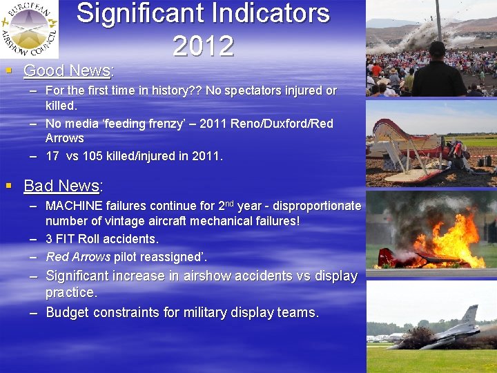 Significant Indicators 2012 § Good News: – For the first time in history? ?
