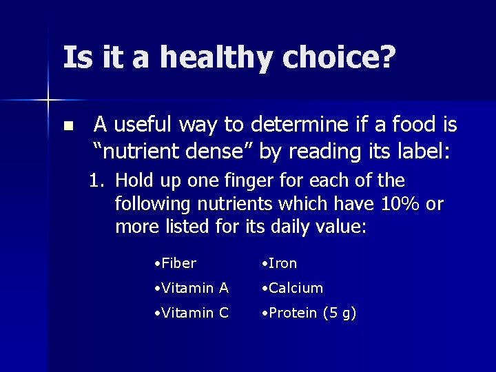 Is it a healthy choice? n A useful way to determine if a food