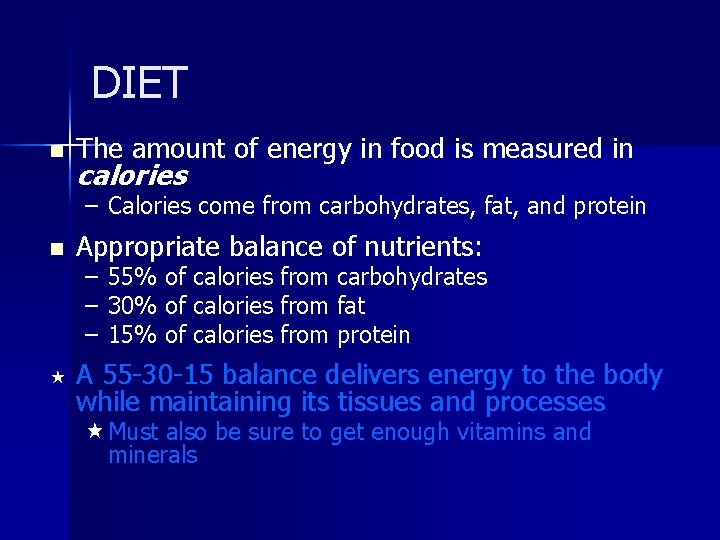 DIET n The amount of energy in food is measured in calories – Calories