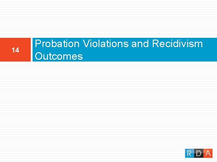 14 Probation Violations and Recidivism Outcomes 