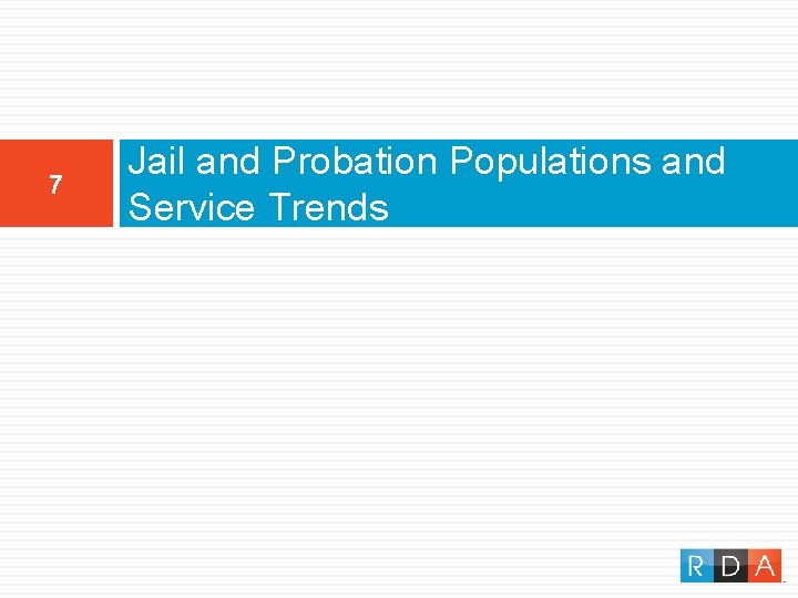 7 Jail and Probation Populations and Service Trends 