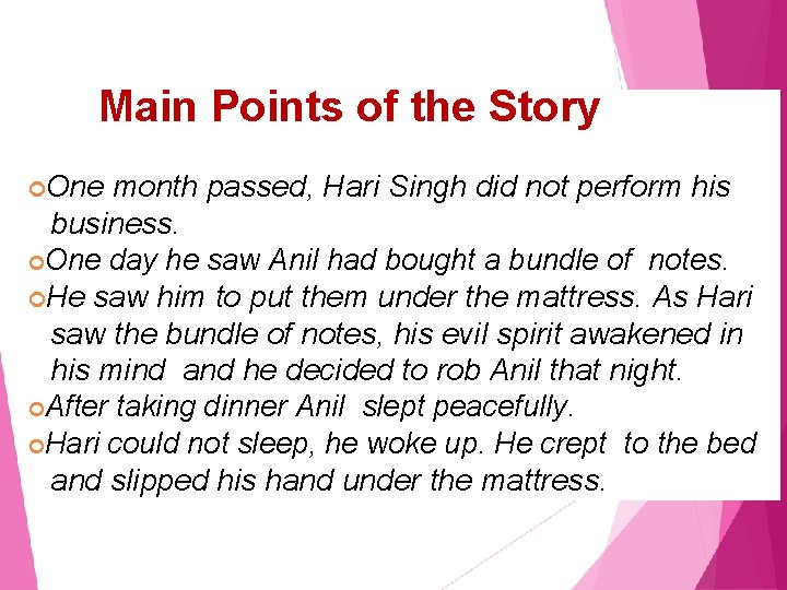 Main Points of the Story One month passed, Hari Singh did not perform his