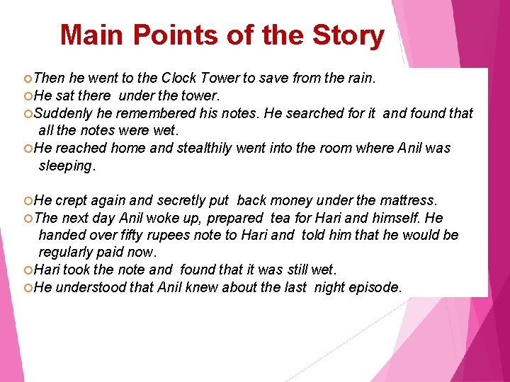 Main Points of the Story Then he went to the Clock Tower to save