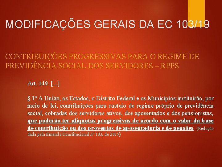 MODIFICAÇÕES GERAIS DA EC 103/19 CONTRIBUIÇÕES PROGRESSIVAS PARA O REGIME DE PREVIDÊNCIA SOCIAL DOS