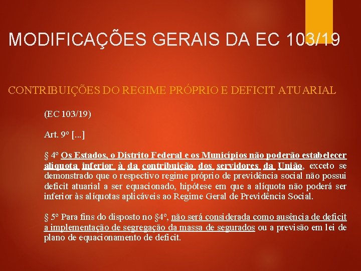 MODIFICAÇÕES GERAIS DA EC 103/19 CONTRIBUIÇÕES DO REGIME PRÓPRIO E DEFICIT ATUARIAL (EC 103/19)