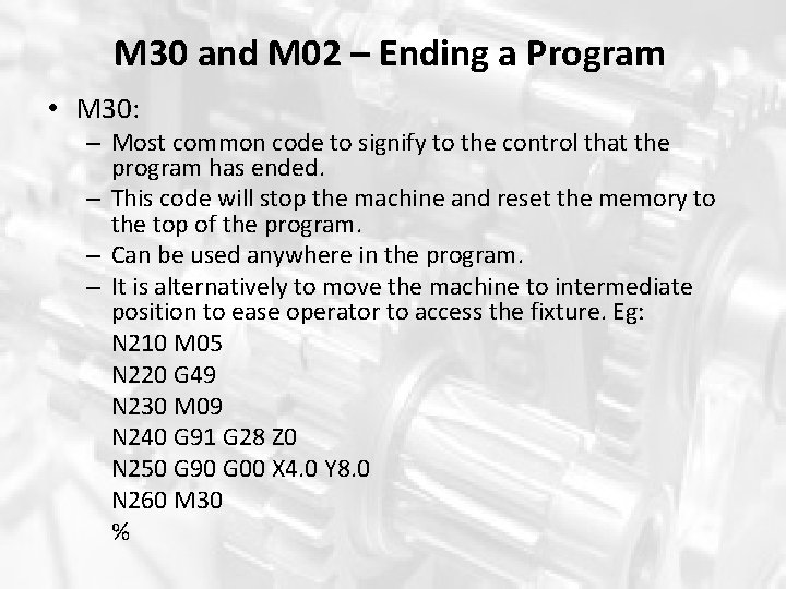 M 30 and M 02 – Ending a Program • M 30: – Most M 30 and M 02 – Ending a Program • M 30: – Most