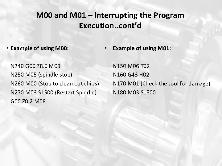 M 00 and M 01 – Interrupting the Program Execution. . cont’d • Example M 00 and M 01 – Interrupting the Program Execution. . cont’d • Example