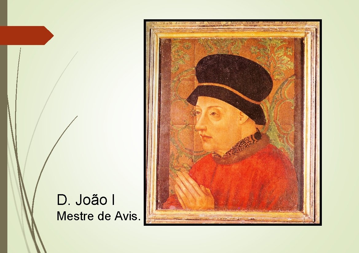 D. João I Mestre de Avis. 