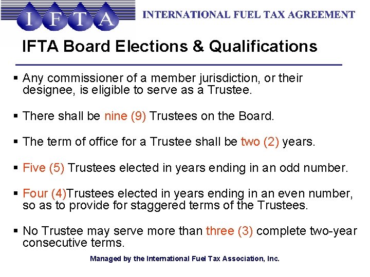 IFTA Board Elections & Qualifications § Any commissioner of a member jurisdiction, or their
