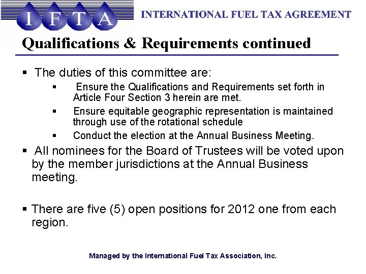 Qualifications & Requirements continued § The duties of this committee are: § § §