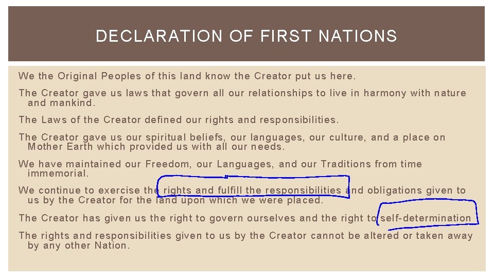 DECLARATION OF FIRST NATIONS We the Original Peoples of this land know the Creator