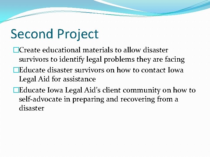 Second Project �Create educational materials to allow disaster survivors to identify legal problems they
