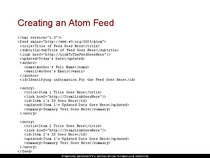 Creating an Atom Feed <? xml version="1. 0"? > <feed xmlns="http: //www. w 3.